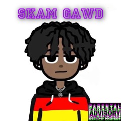 Skam Gawd!! (prod. dax x cvivy)
