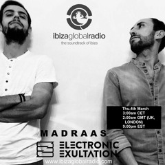 Madraas x Electronic Exultation - Ibiza Global Radio 04.03.2021