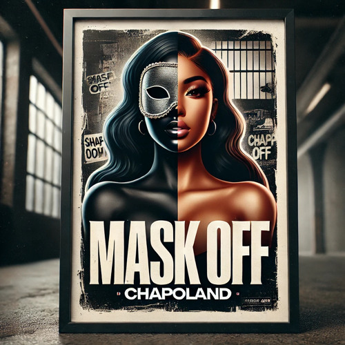 CHAPOLAND - MASK OFF