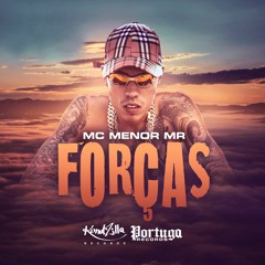 MC Menor Mr - Forças