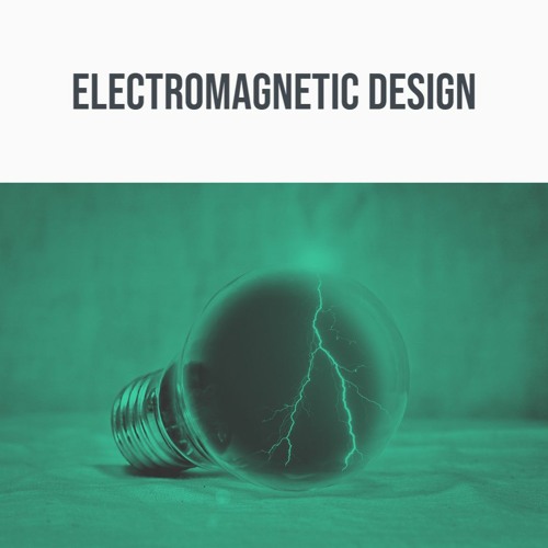 Electromagnetic Design - Demo Track
