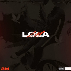 2M - Lola