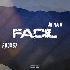 RODX57 & JR MALÓ_FÁCIL