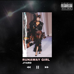 Runaway Girl- ft JMagicc & Bdott