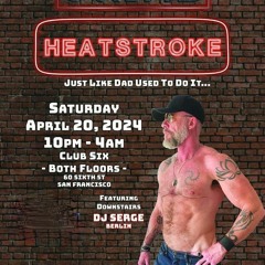 HEATSTROKE PARTY APRIL 24 . EDIT EDITION
