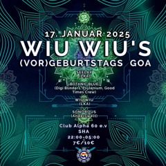 WIU WIU'S (vor)Geburtstags-Goa- hitech-Club Alpha 60 e.v, 17-01-25