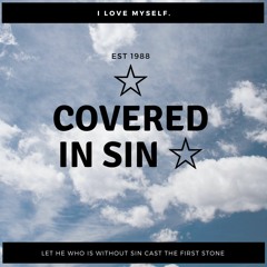 ☆COVERED IN SIN☆