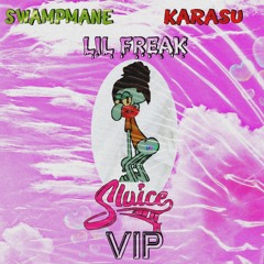 SWAMPMANE X KARASU - LIL FREAK(SLUICE VIP)[600 freebie]
