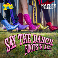 Say the Dance, Boots 'N All