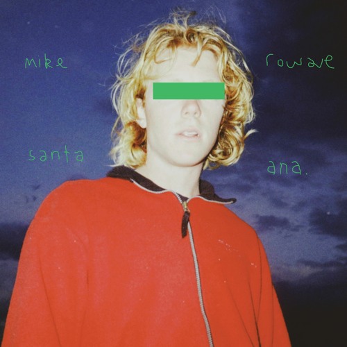 mike rowave - 'Santa Ana'