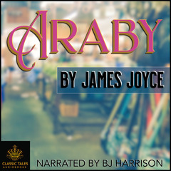 Ep. 849, Araby, by James Joyce