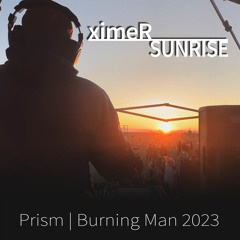ximeR Sunrise - Prism - Burning Man 2023