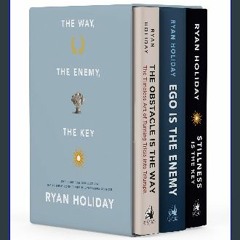 {READ} 🌟 The Way, the Enemy, and the Key: A Boxed Set of The Obstacle is the Way, Ego is the Enemy