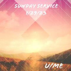 Sunday Service 1/29/23