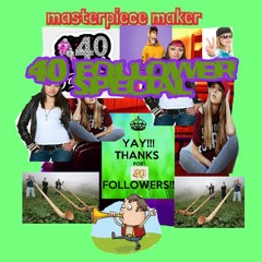 40 FOLLOWER SPECIAL!!!!!!!!!!!!!
