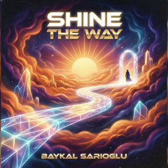 Shine the Way (2025)