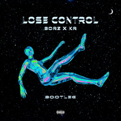 PLAT. - Lose Control (BORZ X KR Bootleg)