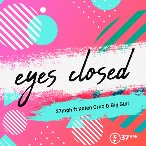 Eyes Closed (feat. Big Star & Kaien Cruz)