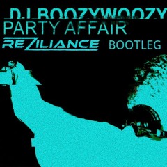 DJ BoozyWoozy - Party Affair (Reziliance Bootleg) [FREE DOWNLOAD]
