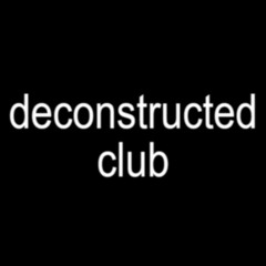 deconstructed club