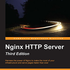 ACCESS EPUB 📔 Nginx HTTP Server - Third Edition by  Clement Nedelcu KINDLE PDF EBOOK