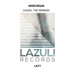 LR77: Marchesan - Laugh (Dystopic Remix)