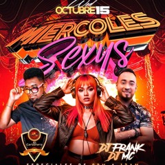 MIERCOLES SEXY DJ FRANK DJ MC