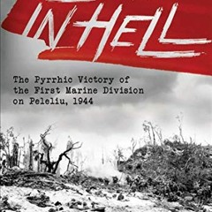 $) Landing in Hell, The Pyrrhic Victory of the First Marine Division on Peleliu, 1944 $Literary