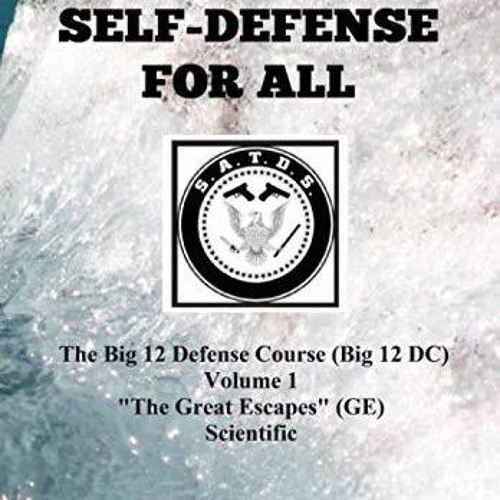 Stream Kindle Onlilne Self-defense For All: The Big 12 Defense Course 