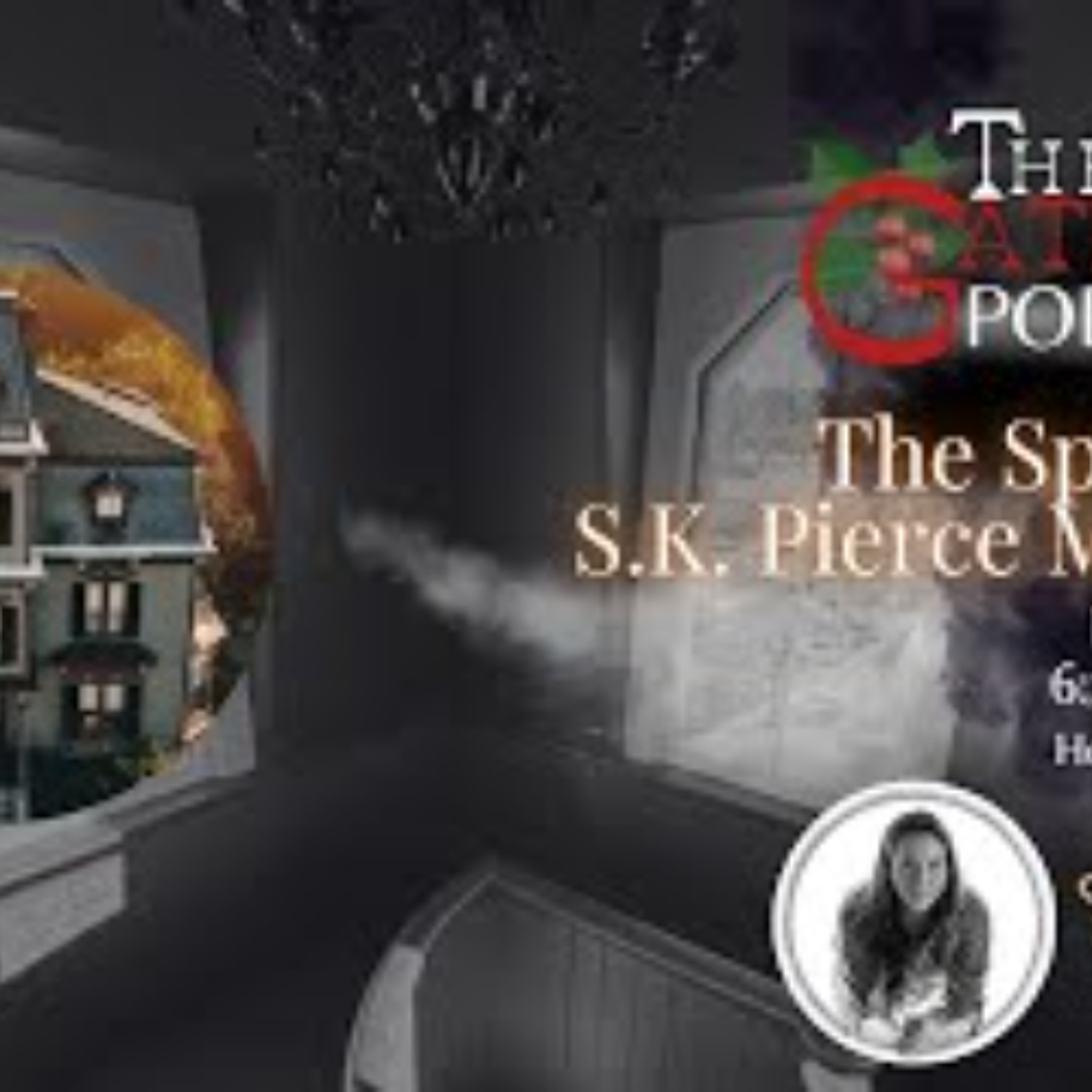 The Gateway Podcast _ John Godino _ The Spirits of SK Pierce Mansion episode artwork