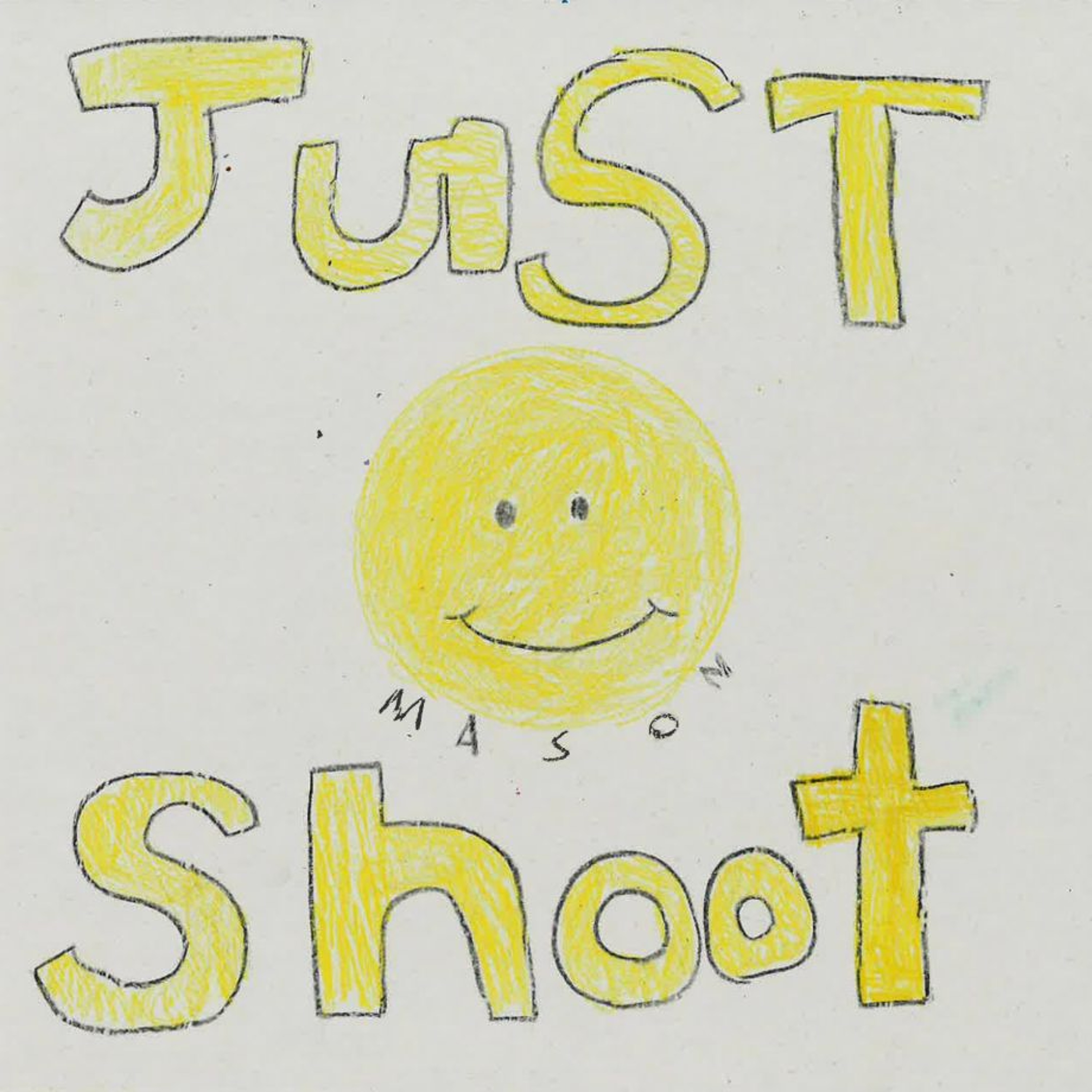 Don't Think, Just Shoot by Mason episode artwork