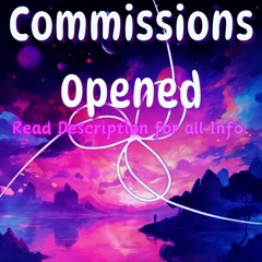 Commissions Opened (READ DESCRIPTION)
