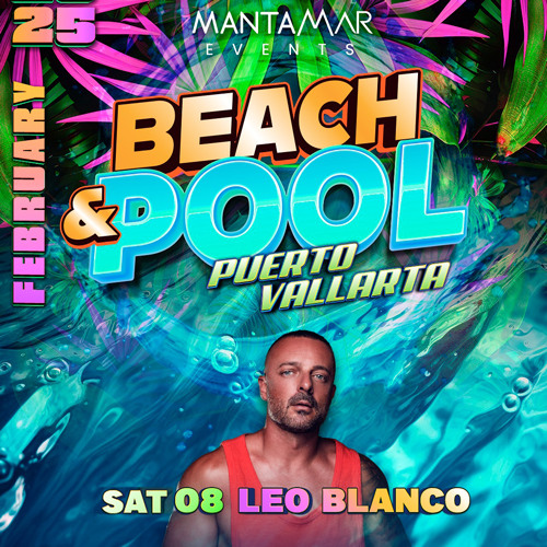 Leo Blanco Live at Mantamar (Puerto Vallarta, Mexico, 08-02-25) HOUSE & TECH