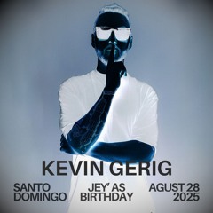 Kevin Gerig Live At Mercedes 313, Santo Domingo - Jey' As Birthday Party