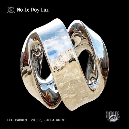 Los Padres, 2DEEP, Sasha Wrist - No Le Doy Luz