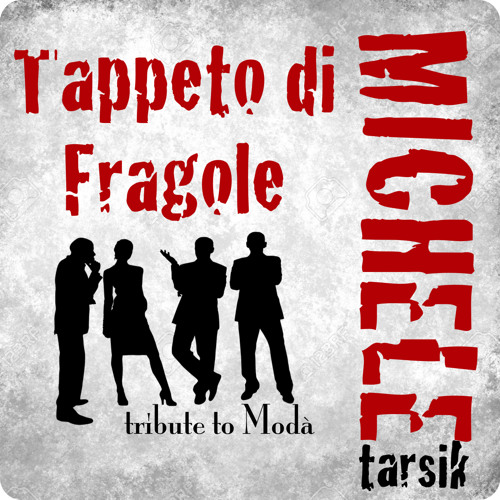Stream Tappeto di Fragole : Tribute to Modà (Ringtone) by Michele Tarasik |  Listen online for free on SoundCloud