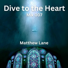Dive To The Heart 007 [Melody of the Soul, Anjunadeep]