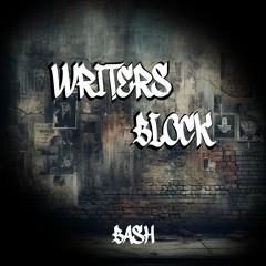 Writers Block - Bash (Prod. Noizy)