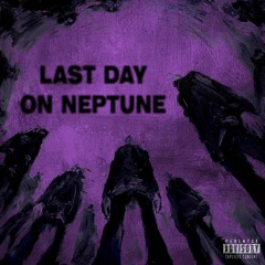 Last Day on Neptune