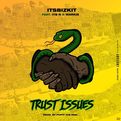 TRUST ISSUES Official Audio (ft., Itsbizkit, Its'z N, & Markie