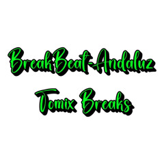 Breakbeat andaluz (original mix) 2025© Tomix Breaks
