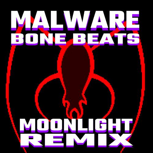 Malware - Bone Beatz (MoonLight Remix) [Original Mix]