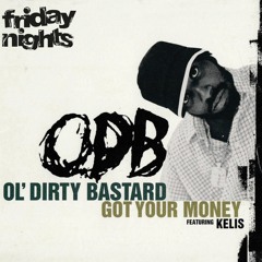 FRIDAY NIGHTS - GOT YOUR MONEY