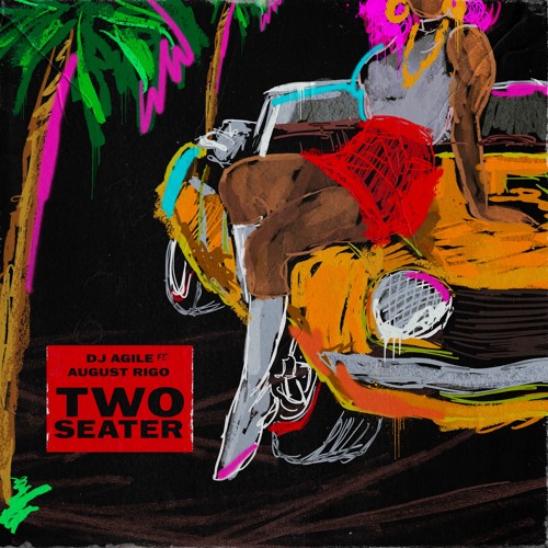 DJ Agile Ft. August Rigo - Two Seater - (Clean)