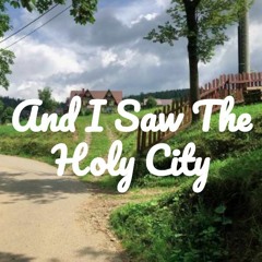 And I Saw The Holy City w/ Jo White and Nichole Zau