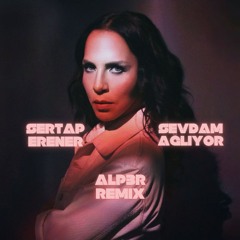 Sertap Erener - Sevdam Ağlıyor (ALP3R Remix)