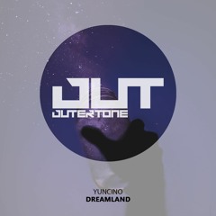 Yuncino - Dreamland [Outertone Free Release]