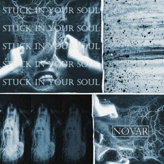 NØVAR - Stuck In Your Soul | FREE DL