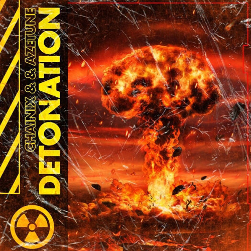 Chainix & Azetune - Detonation (Original Mix)
