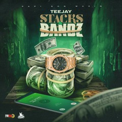 Teejay- Stacks & Bandz